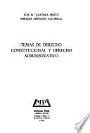 Temas de derecho constitucional y derecho administrativo