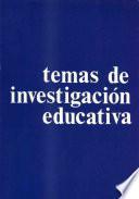 Temas de investigación educativa