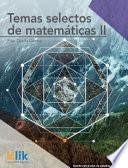 Temas selectos de matemáticas II