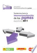 Tendencias hacia la internacionalización de las pymes españolas 2011