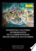 Tendencias y factores determinantes de la competitividad departamental en Colombia