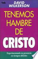 Tenemos Hambre de Cristo