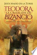 Teodora, la crisálida de Bizancio