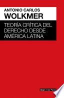 Teoría crítica del derecho desde América Latina