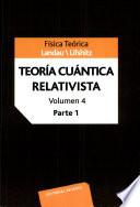 Teoría cuántica relativista: Parte I ISBN (84-291-4084-0) t. 4. Parte 2. ISBN (84-291-4085-9)