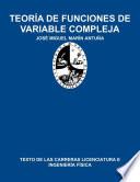 Teoría de funciones de variable compleja: texto de las carreras Licenciatura e Ingeniería Física