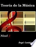 Teoria de la Musica: Nivel 2