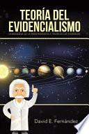 Teoria del evidencialismo / Theory evidentialism