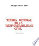 Teoría general de la responsabilidad civil