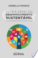 Teoria Geral e Princípio do Desenvolvimento Sustentável