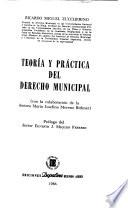 Teoría y práctica del derecho municipal