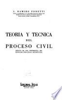 Teoría y técnica del proceso civil