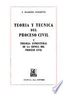 Teoría y técnica del proceso civil, y Trilogía estructural de la ciencia del proceso civil