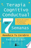 TERAPIA COGNITIVO CONDUCTUAL EN 7 SEMANAS