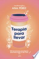 Terapia para Llevar (Edición Especial) / Therapy to Go (Special Edition)
