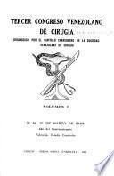 Tercer Congreso Venezolano de Cirugía, organizado por el Capitulo Carabobeño de la Sociedad Venezolana de Cirugía, 12 al 21 de marzo de 1955, año del cuatricentenario, Valencia, Estado Carabobo