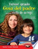 Tercer grado Guía del padre para el éxito de su hijo (Third Grade Parent Guide for Your Ch