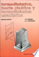 Termodinámica teoría cinética y termodinámica estadística