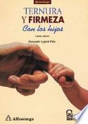 Ternura y firmeza con los hijos
