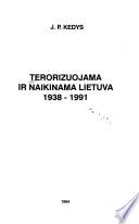 Terorizuojama ir naikinama Lietuva, 1938-1991