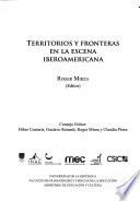 Territorios y fronteras en la escena iberoamericana