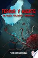 Terror y Muerte en Costa Atlantica Argentina