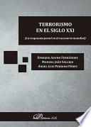 Terrorismo en el siglo XXI. La respuesta penal en el escenario mundial