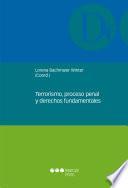 Terrorismo, proceso penal y derechos fundamentales