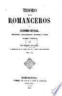 Tesoro de los romanceros y cancioneros españoles, históricos, caballerescos, moriscos y otros, recogidos y ordenados