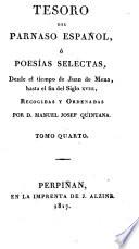 Tesoro del Parnaso español, ó Poesías selectas, desde el tiempo de Juan de Mena, hasta el fin del siglo xviii, recogidas y ordenadas por M.J. Quintana