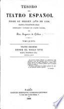 Tesoro del teatro español: Teatro escogido desde el siglo XVII hasta nuestros días. 2 v