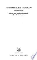 Testimonios sobre Guanajuato