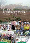 Texto Básico de Economía Agrícola: Su importancia para el desarrollo local sostenible