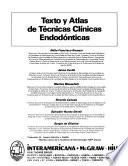 Texto y atlas de técnicas clínicas endodónticas