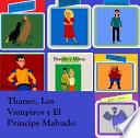 THANEE, EL PRÍNCIPE MALVADO Y LOS VAMPIROS
