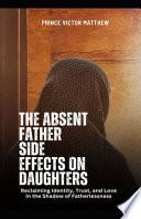 The Absent Father Effect on Daughters
