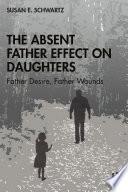 The Absent Father Effect on Daughters