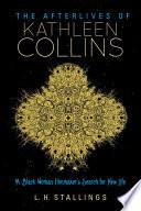 The Afterlives of Kathleen Collins