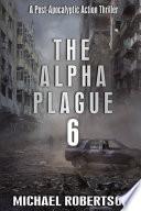 The Alpha Plague 6