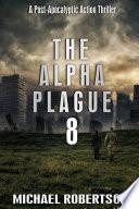 The Alpha Plague 8