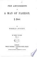 The amusements of a man of fashion. A novel