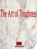 The Art of Toughness