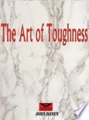 The art of toughness