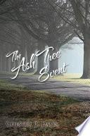 The Ash Tree Event