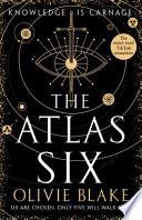 The Atlas Six: the Atlas Book 1