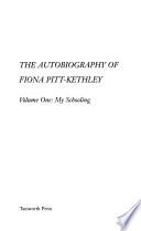 The Autobiography of Fiona Pitt-Kethley: My schooling