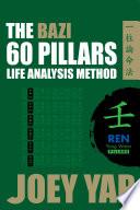 The BaZi 60 Pillars Life Analysis Method - REN Yang Water