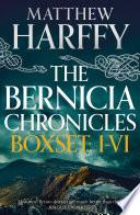 The Bernicia Chronicles Boxset: I-VI
