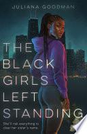 The Black Girls Left Standing