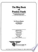 The Blue Book of Pension Funds. Far Western Region